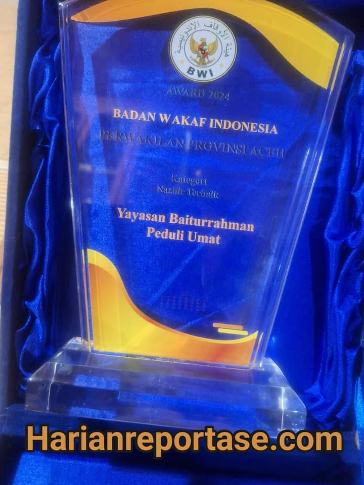 Nazhir Wakaf Yayasan Baiturrahman Peduli Umat, Raih Anugerah BWI Aceh Award Tahun 2024 Kategori Nazhir Terbaik