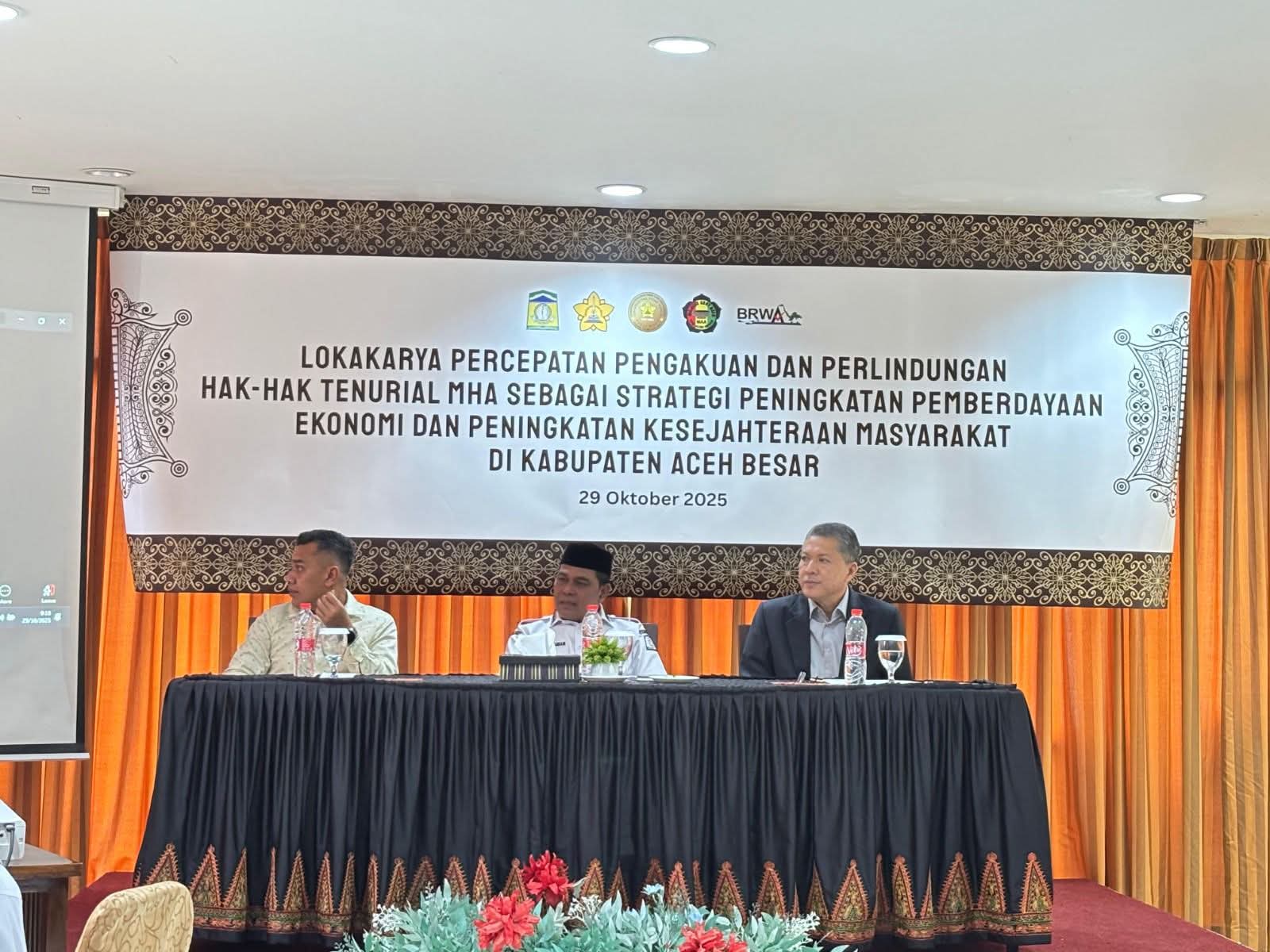 Percepat Pengakuan Hak Masyarakat Adat, Kantah Aceh Besar Hadiri Lokakarya MHA di Banda Aceh