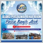 Aliansi Pers Kawal Rehab Rekon Aceh Mulai Investigasi Penanganan Pasca Banjir