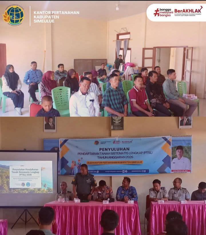 Penyuluhan PTSL 2026, Kantor Pertanahan Simeulue Dorong Kepastian Hukum Tanah Masyarakat